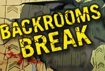 Backrooms Break